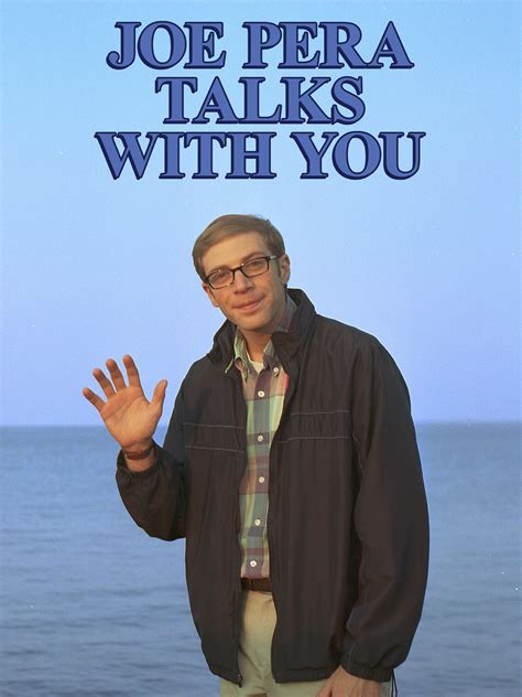Joe pera talks with you cancelled The moment I realized that “ Joe Pera Talks With You ” is the best show on television was the ending of the third episode, “Joe Pera Takes You on a Fall Drive
